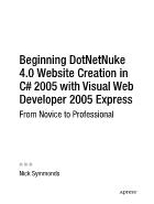 Beginning DotNetNuke 4.0 Website Creation in C# 2005 with Visual Web Developer 2005 Express - From Novice to Professional