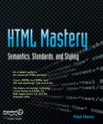 HTML Mastery: Semantics, Standards, and Styling