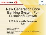 Giải pháp ngân hàng trung tâm thế hệ mới đối với phát triển bền vững - New Generation Core Banking System For Sustained Growth