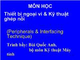 Môn học thiết bị ngoại vi và kỹ thuật ghép nối (Peripherals Interfacing Technique)