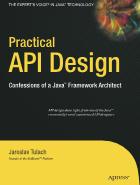 Practical API Design - Confessions of a Java™ Framework Architect