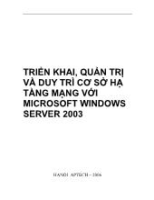 Đề tài Triển khai, quản trị và duy trì cơ sở hạ tầng mạng với microsoft windows server 2003