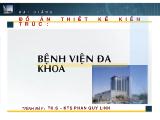 Bài giảng thiết kế bệnh viện đa khoa