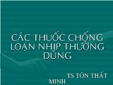 Các thuốc chống loạn nhịp thường dùng