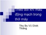 Theo dõi khí máu động mạch trong thở máy