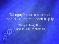 Tài nguyên nước cần khai thác, sử dụng một cách hợp lý