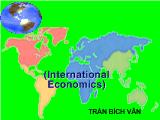 Bài giảng và đề thi kinh tế quốc tê_gs.ts hoàng thị chỉnh