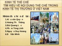 Kinh tế thể chế - Tìm hiểu về nội dung thể chế trong kinh tế thị trường ở Việt Nam