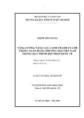 Tăng cường năng lực cạnh tranh của hệ thống ngân hàng thương mại Việt Nam trong quá trình hội nhập quốc tế