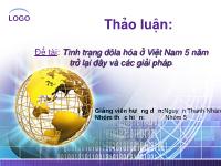 Tình trạng đôla hóa ở Việt Nam 5 năm trở lại đây và các giải pháp