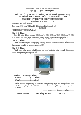 Đề thi tốt nghiệp cao đẳng nghề khóa 2 (2008-2011): Kĩ thuật sửa chữa, lắp ráp máy tính (có đáp án) 29