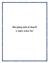 Bài giảng môn lý thuyết CAD/CAM-CNC