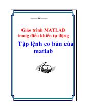 Giáo trình Matlab trong điều khiển tự động - Tập lệnh cơ bản của Matlab