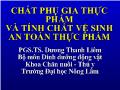 Chất phụ gia thực phẩm và tính chất vệ sinh an toàn thực phẩm