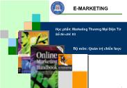 E-Marketing - Chương 1: Tổng quan về Marketing thương mại điện tử