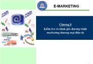 E-Marketing - Chương 8: Kiểm tra và đánh giá chương trình marketing thương mại điện tử