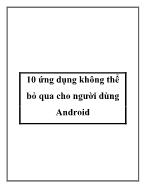 10 ứng dụng không thể bỏ qua cho người dùng Android