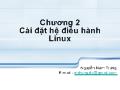Bài giảng Chương 2: Cài đặt hệ điều hành Linux