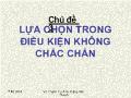 Bài giảng Lựa chọn trong điều kiện không chắc chắn