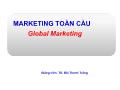 Bài giảng Marketing toàn cầu Global Marketing