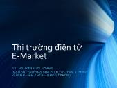 Bài giảng Thị trường điện tử E-Market