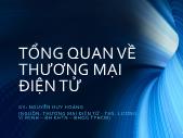 Bài giảng Tổng quan về thương mại điện tử - Nguyễn Huy Hoàng
