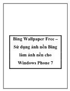 Bing Wallpaper Free – Sử dụng ảnh nền Bing làm ảnh nền cho Windows Phone 7