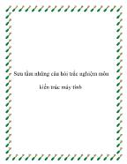 Sưu tầm những câu hỏi trắc nghiệm môn kiến trúc máy tính