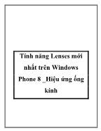Tính năng Lenses mới nhất trên Windows Phone 8 _Hiệu ứng ống kính