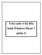 Toàn cảnh về hệ điều hành Windows Phone 7 (phần 3)