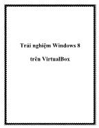 Trải nghiệm về Windows 8 trên VirtualBox