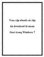 Truy cập nhanh các tập tin download từ menu Start trong Windows 7