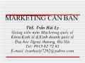 Bài giảng Marketing căn bản - Tổng quan về marketing căn bản và môi trường marketing