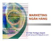 Bài giảng Marketing ngân hàng - Tổng quan về Marketing ngân hàng