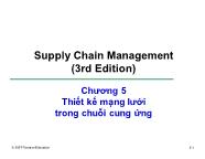 Bài giảng Quản trị chuỗi cung ứng - Chương 5 Thiết kế mạng lưới trong chuỗi cung ứng
