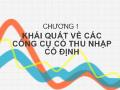 Chương 1 Khái quát về các công cụ có thu nhập cố định