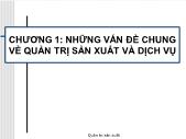 Bài giảng Chương 1: Những vấn đề chung về quản trị sản xuất và dịch vụ