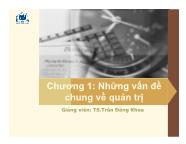 Bài giảng Chương 1: Những vấn đề chung về quản trị