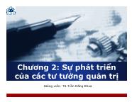 Bài giảng Chương 2: Sự phát triển của các tư tưởng quản trị