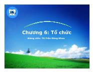 Bài giảng Chương 6: Tổ chức