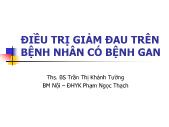 Bài giảng Điều trị giảm đau trên bệnh nhân có bệnh gan