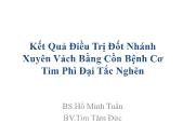 Bài giảng Kết quả điều trị đốt nhánh xuyên vách bằng cồn bệnh cơ tim phì đại tắc nghẽn