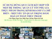 Đề tài Sử dụng đồng qui cách kết hợp với một hệ thống quản lý tốt phụ gia thực phẩm trong kinh doanh và chế biến – một yếu tố quan trọng đảm bảo an toàn thực phẩm