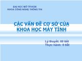 Bài giảng Các vấn đề cơ sở của khoa học máy tính - Chương 1 Giới thiệu về khoa học máy tính