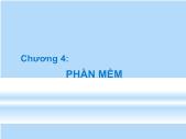 Bài giảng Các vấn đề cơ sở của khoa học máy tính - Chương 4 Phần mềm