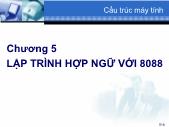 Bài giảng Cấu trúc máy tính - Chương 5 Lập trình hợp ngữ trên PC