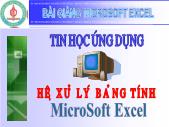 Bài giảng Hệ xử lý bảng tính - Microsoft Excel