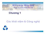 Bài giảng Kiến trúc máy tính - Chương 1 Các khái niệm và công nghệ