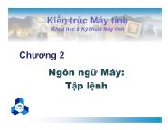 Bài giảng Kiến trúc máy tính - Chương 2 Ngôn ngữ Máy: Tập lệnh