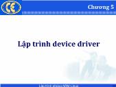 Bài giảng Lập trình hệ nhúng - Chương 5 Lập trình device driver